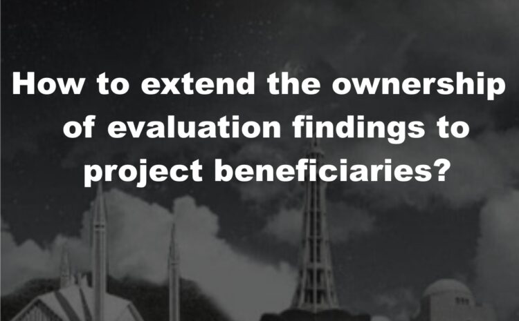 Closing the Learning Loop – How to extend the ownership of evaluation findings to project beneficiaries?